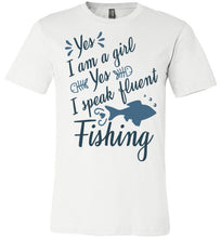 Load image into Gallery viewer, Women&#39;s Fishing T-shirt-Sportfishing gifts - Yes I am a girl who speaks fluent Fishing