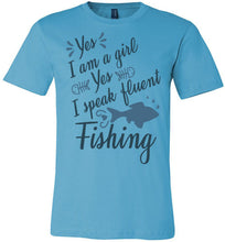 Load image into Gallery viewer, Women&#39;s Fishing T-shirt-Sportfishing gifts - Yes I am a girl who speaks fluent Fishing