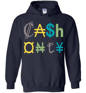 Cash Only Hoodie design 2