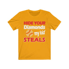 Load image into Gallery viewer, Baseball Dad-Baseball Mom-Baseball Parents T-shirts-Hide Your Diamonds My Kid Steals