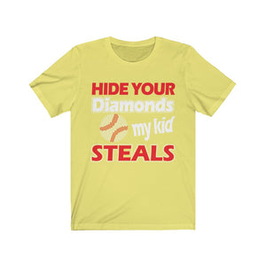 Baseball Dad-Baseball Mom-Baseball Parents T-shirts-Hide Your Diamonds My Kid Steals