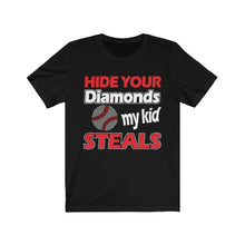 Load image into Gallery viewer, Baseball Dad-Baseball Mom-Baseball Parents T-shirts-Hide Your Diamonds My Kid Steals