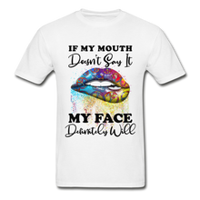 Load image into Gallery viewer, If my Mouth Doesn&#39;t Say It My Face Will- Hippie Lips Unisex  Gildan Ultra Cotton Adult T-Shirt - white