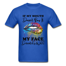 Load image into Gallery viewer, If my Mouth Doesn&#39;t Say It My Face Will- Hippie Lips Unisex  Gildan Ultra Cotton Adult T-Shirt - royal blue