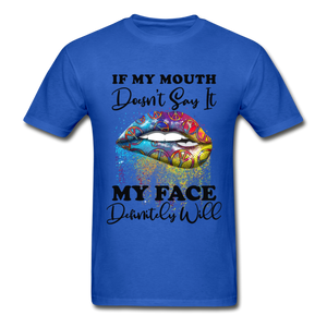 If my Mouth Doesn't Say It My Face Will- Hippie Lips Unisex  Gildan Ultra Cotton Adult T-Shirt - royal blue