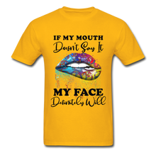 Load image into Gallery viewer, If my Mouth Doesn&#39;t Say It My Face Will- Hippie Lips Unisex  Gildan Ultra Cotton Adult T-Shirt - gold