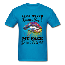 Load image into Gallery viewer, If my Mouth Doesn&#39;t Say It My Face Will- Hippie Lips Unisex  Gildan Ultra Cotton Adult T-Shirt - turquoise